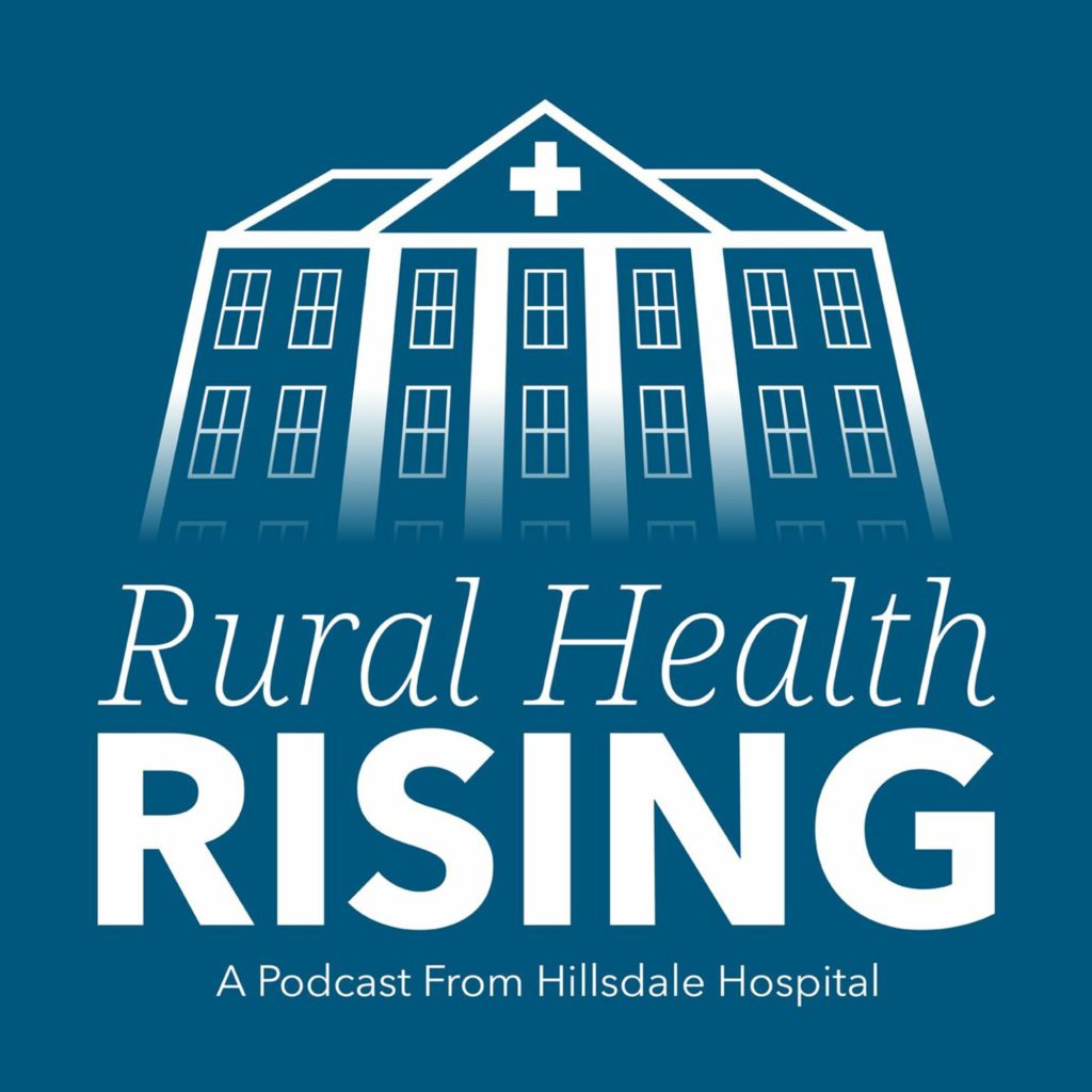 Episode 1: Rural Health Rising | Hillsdale Hospital